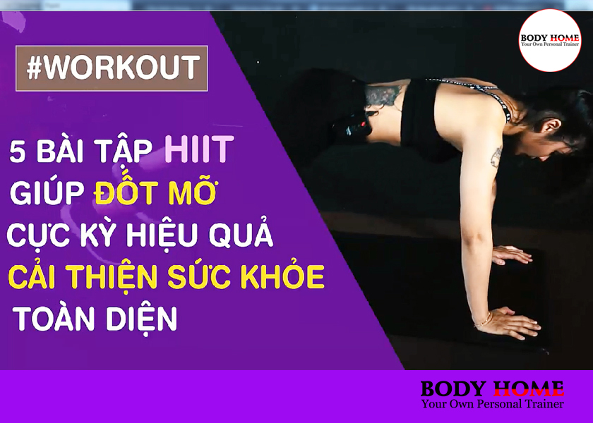 Những bài HIIT đốt mỡ hiệu quả nhất