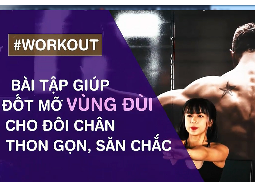 Bài tập giảm mỡ Đùi và Mông, giúp Đùi và Mông thon gọn săn chắc