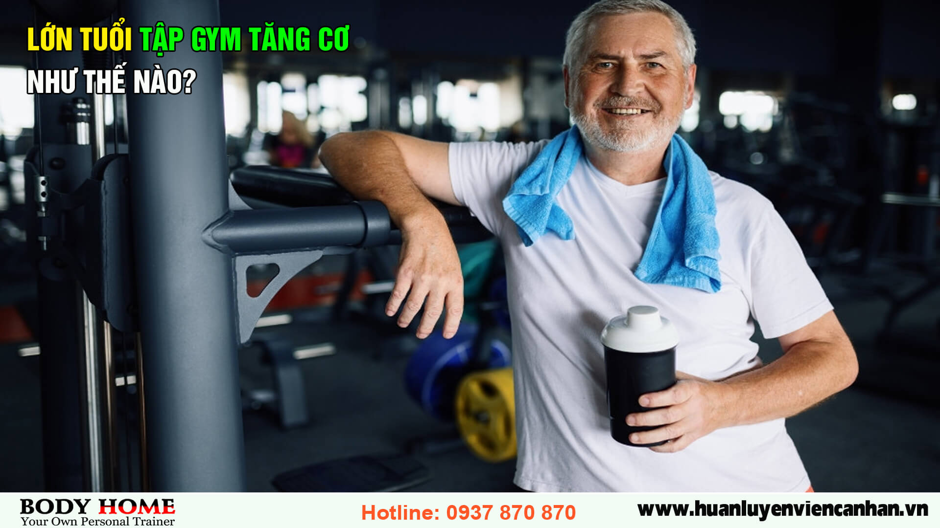 Lớn tuổi muốn tập gym tăng cơ như thế nào?